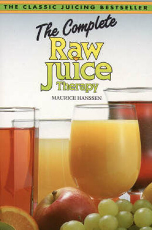 Cover of The Complete Raw Juice Therapy