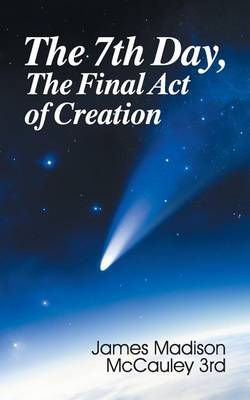 Book cover for The Seventh Day, the Final Act of Creation