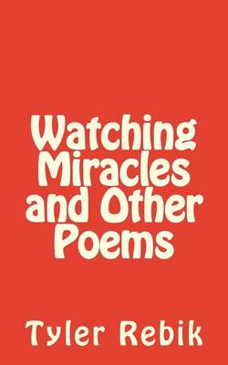 Book cover for Watching Miracles and Other Poems