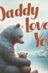 Book cover for Daddy Loves You