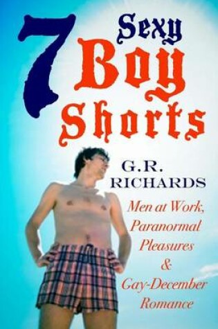 Cover of 7 Sexy Boy Shorts