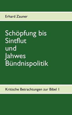 Book cover for Schöpfung bis Sintflut und Jahwes Bündnispolitik