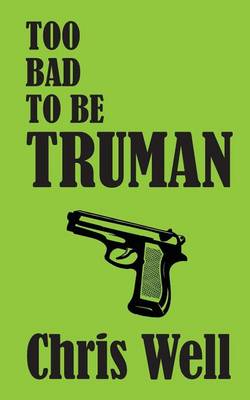 Book cover for Too Bad to Be Truman