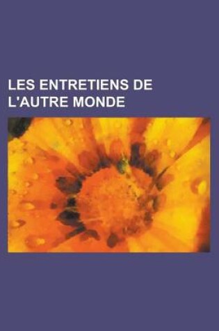 Cover of Les Entretiens de L'Autre Monde