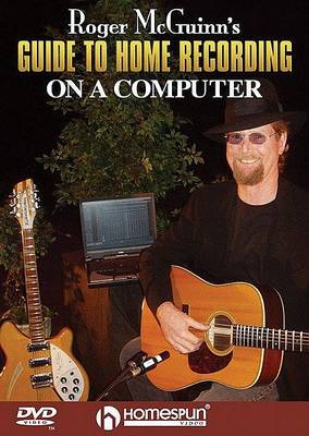 Book cover for Roger McGuinn's Guide to Home Recording on a Computer