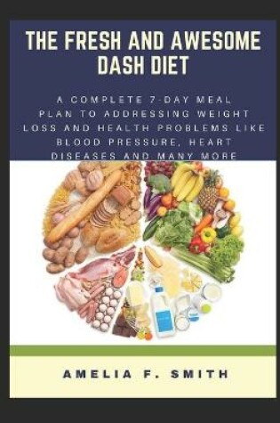 Cover of The Fresh and Awesome Dash Diet