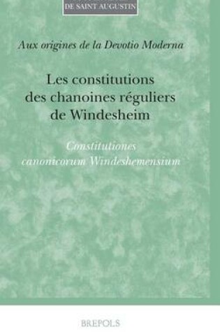 Cover of Les Constitutions Des Chanoines Reguliers de Windesheim