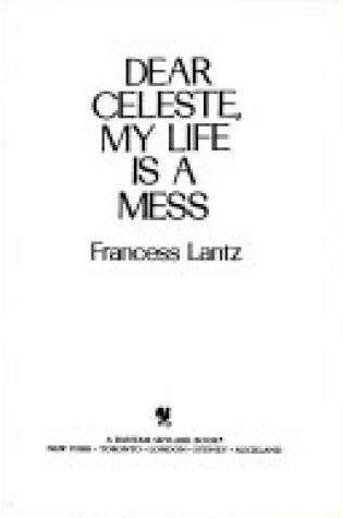 Cover of Dear Celeste, My Life Is a Mess