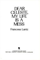 Book cover for Dear Celeste, My Life Is a Mess
