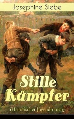 Book cover for Stille Kämpfer (Historischer Jugendroman) - Vollständige Ausgabe