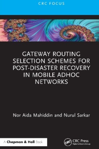 Cover of Gateway Routing Selection Schemes for Post-Disaster Recovery in Mobile AdHoc Networks