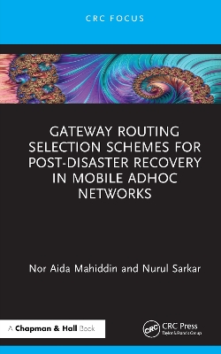 Cover of Gateway Routing Selection Schemes for Post-Disaster Recovery in Mobile AdHoc Networks