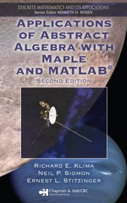 Cover of Applications of Abstract Algebra with Maple and MATLAB, Second Edition