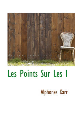 Book cover for Les Points Sur Les I