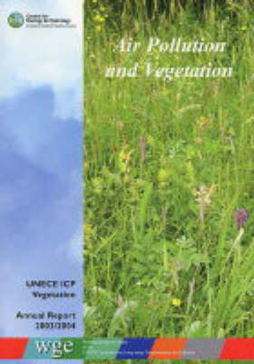Book cover for Air Pollution and Vegetation,Unece ICP Vegetation Annual Report 2003/2004