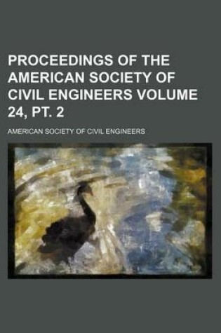 Cover of Proceedings of the American Society of Civil Engineers Volume 24, PT. 2