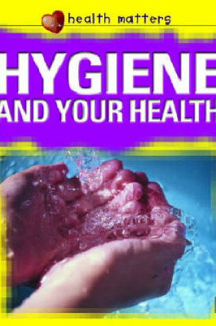 Cover of Hygiene and Your Health