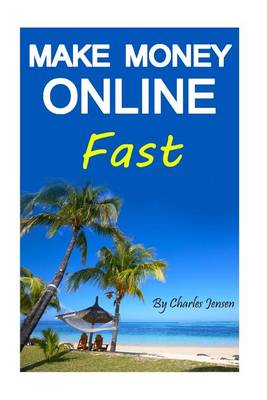 Book cover for Make Money Online Fast