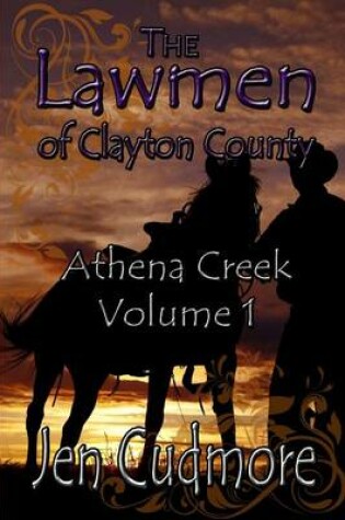 Cover of The Lawmen of Clayton County Athena Creek Volume 1