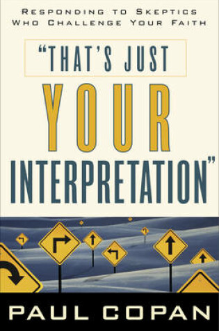 Cover of That's Just Your Interpretation