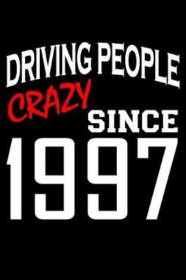 Book cover for Driving People Crazy Since 1997