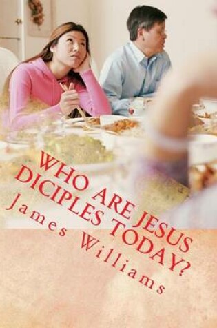 Cover of Who Are Jesus Diciples Today?