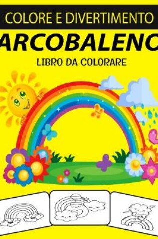 Cover of Arcobaleno Libro Da Colorare