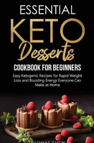 Cover of Essential Keto Desserts Cookbook for Beginners