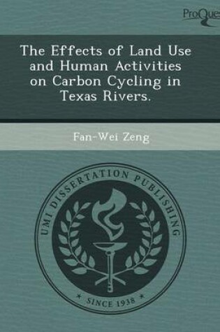 Cover of The Effects of Land Use and Human Activities on Carbon Cycling in Texas Rivers