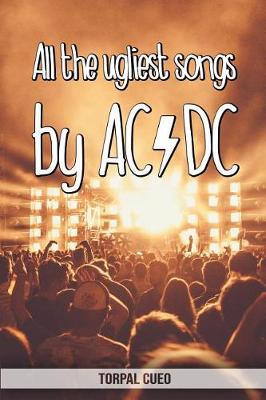 Book cover for All the ugliest songs by AC/DC