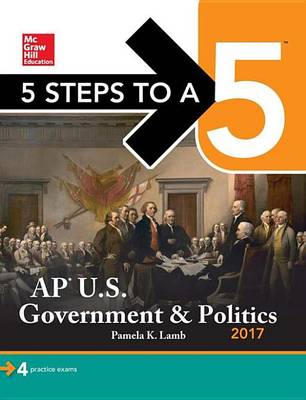 Book cover for 5 Steps to a 5: AP U.S. Government & Politics 2018