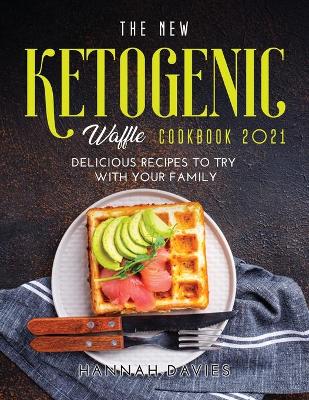 Book cover for The New Ketogenic Waffle Cookbook 2021