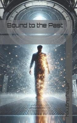 Book cover for Bound to the Past