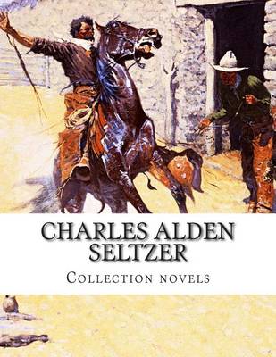 Book cover for Charles Alden Seltzer, Collection novels