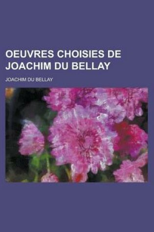 Cover of Oeuvres Choisies de Joachim Du Bellay