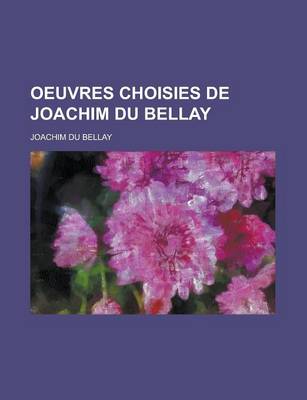 Book cover for Oeuvres Choisies de Joachim Du Bellay