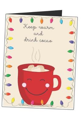 Book cover for Keep Warm And Drink Cocoa