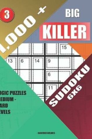 Cover of 1,000 + Big killer sudoku 6x6