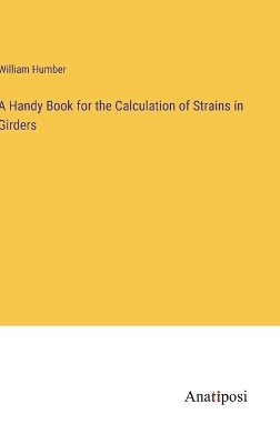 Book cover for A Handy Book for the Calculation of Strains in Girders