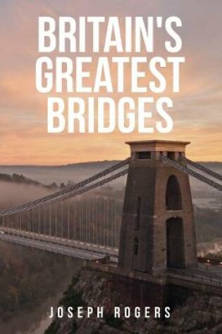 Cover of Britain's Greatest Bridges