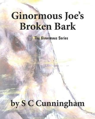 Cover of Ginormous Joe's Broken Bark