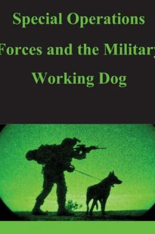 Cover of Special Operations Forces and the Military Working Dog