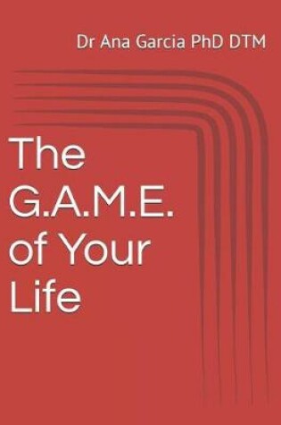 Cover of The G.A.M.E. of Your Life