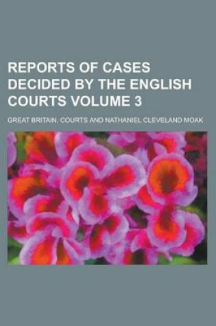 Cover of Reports of Cases Decided by the English Courts Volume 3