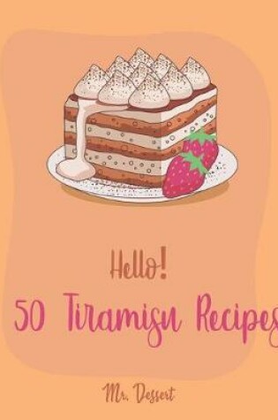 Cover of Hello! 50 Tiramisu Recipes