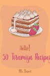 Book cover for Hello! 50 Tiramisu Recipes