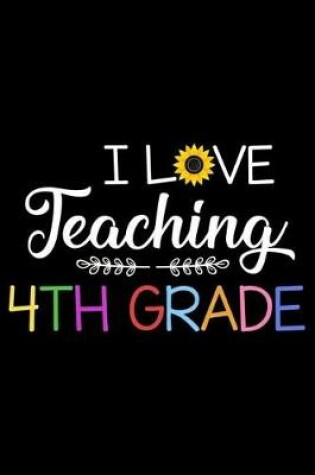 Cover of I Love Teaching 4th Grade