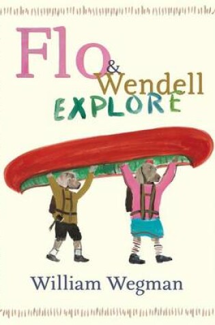 Cover of Flo & Wendell Explore
