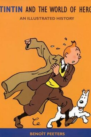 Cover of Tintin and the World of Herge an Illus History