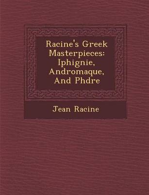 Book cover for Racine's Greek Masterpieces